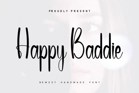 Happy Baddie Font: A Heartfelt Handwritten Style for Creative Projects